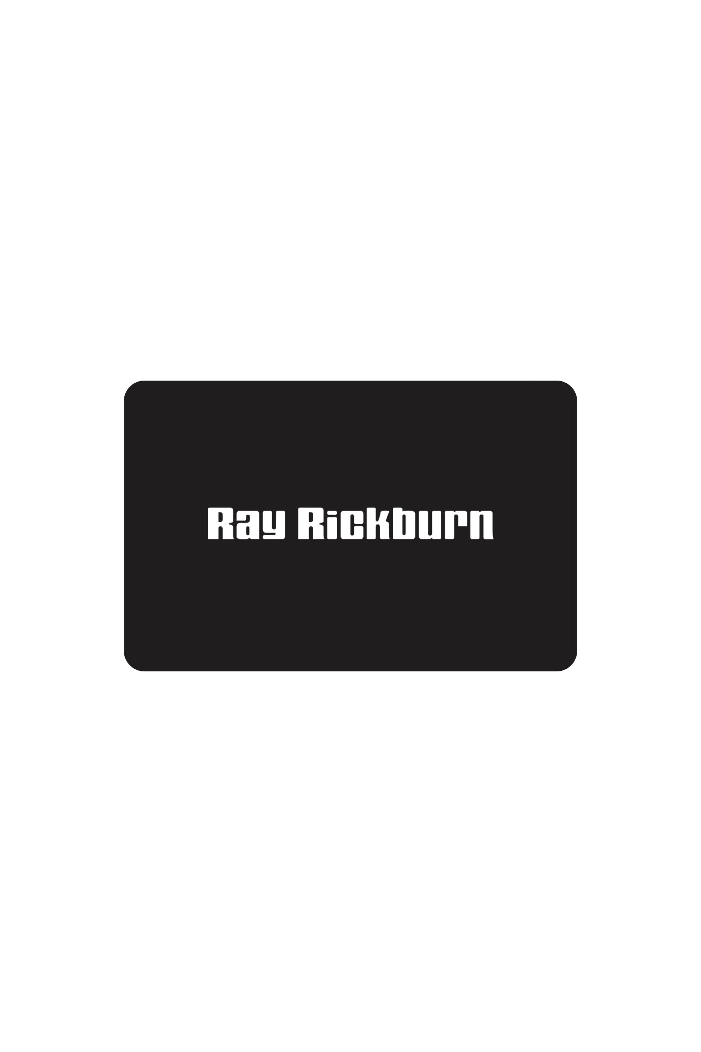 Ray Rickburn E-Gift Card